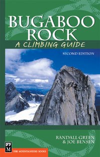 Bugaboo Rock: A Climbing Guide, 2nd Edition