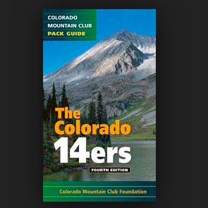 THE COLORADO 14ERS: The Official Mountain Club Pack Guide (4th EDITION)