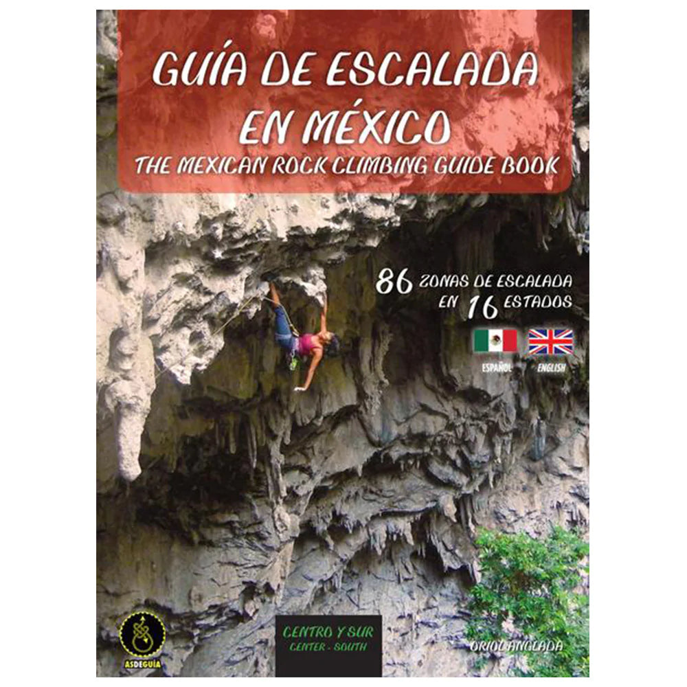 THE MEXICAN ROCK CLIMBING GUIDEBOOK, CENTRAL/SOUTH (ENGLISH AND SPANISH)