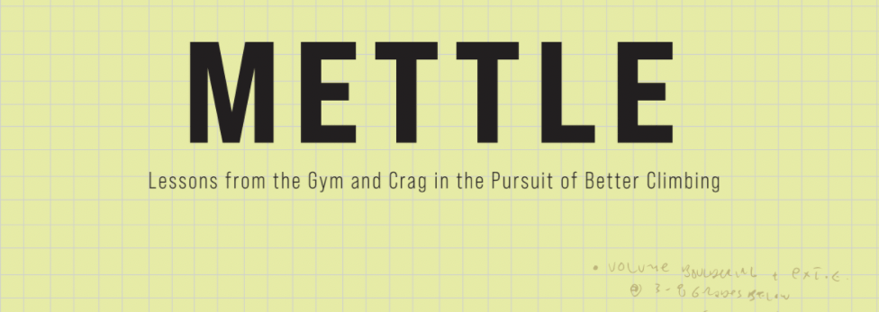 Mettle: Lessons From The Gym and Crag
