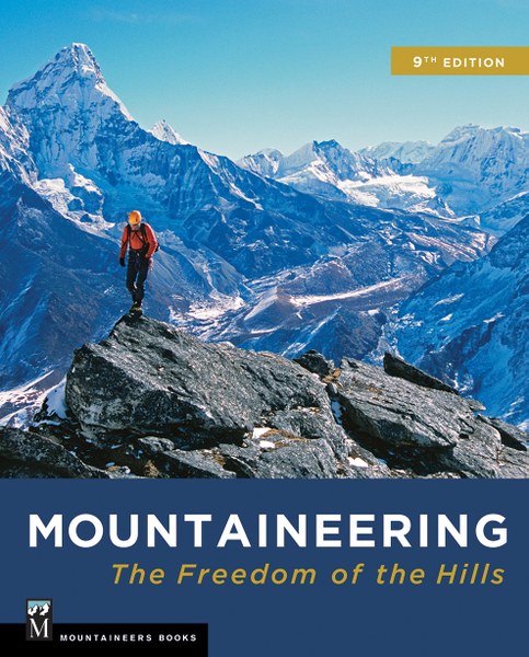 Mountaineering: The Freedom of the Hills, 9th Edition