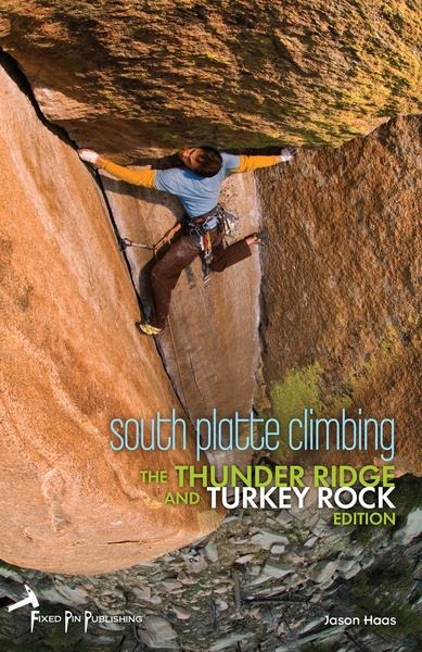 South Platte Climbing: The Thunder Ridge and Turkey Rock Edition